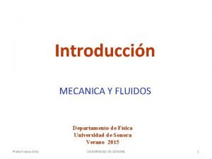 Introduccin MECANICA Y FLUIDOS Departamento de Fsica Universidad