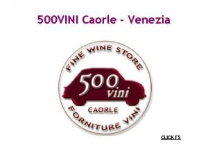 500 VINI Caorle Venezia CLICK F 5 500