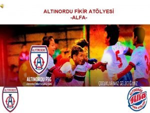 ALTINORDU FKR ATLYES ALFA BZ KMZ 04122012 kurulan