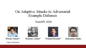 On adaptive attacks to adversarial example defenses