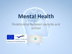 Mental Health Relationship between parents and school COOPERATING