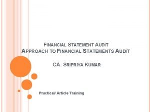 FINANCIAL STATEMENT AUDIT APPROACH TO FINANCIAL STATEMENTS AUDIT
