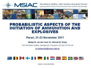 Munitions Safety Information Analysis Center Supporting Munitions Safety