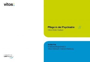 Pflege in der Psychiatrie Vitos Klinik Gieen Achim