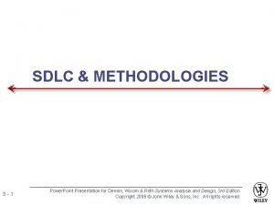 SDLC METHODOLOGIES 3 1 Power Point Presentation for