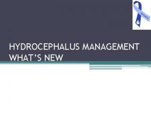 HYDROCEPHALUS MANAGEMENT WHATS NEW Radiology USG Ventricle size