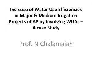 Increase of Water Use Efficiencies in Major Medium