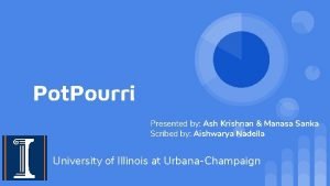 Pot Pourri Presented by Ash Krishnan Manasa Sanka