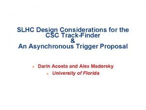 SLHC Design Considerations for the CSC TrackFinder An