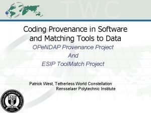 Coding Provenance in Software and Matching Tools to