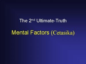 The 2 nd UltimateTruth Mental Factors Cetasika Mental