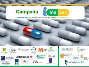 Campaa Informados sobre medicamentos de Marca y Genricos