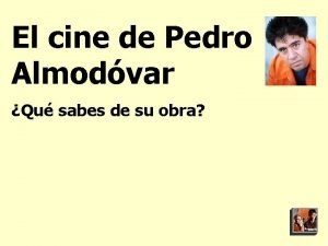 El cine de Pedro Almodvar Qu sabes de