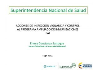 Superintendencia Nacional de Salud ACCIONES DE INSPECCION VIGILANCIA