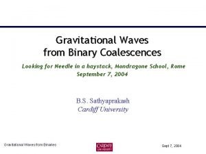 Gravitational Waves from Binary Coalescences Looking for Needle