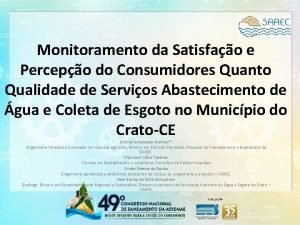 Monitoramento da Satisfao e Percepo do Consumidores Quanto