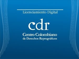 Licenciamiento Digital Tipos de Licenciamiento Digital licencia a