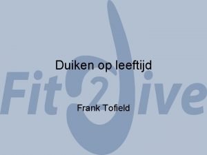 Duiken op leeftijd Frank Tofield Inleiding Fysiologie van