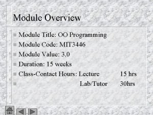 Module Overview Module Title OO Programming n Module