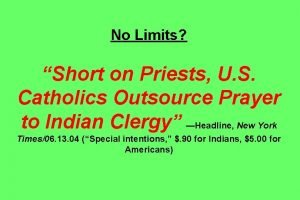 No Limits Short on Priests U S Catholics