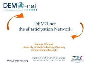 DEMOnet the e Participation Network Maria A Wimmer