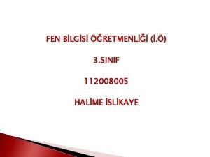 FEN BLGS RETMENL 3 SINIF 112008005 HALME SLKAYE