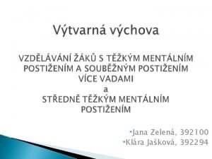 Jana Zelen 392100 Klra Jakov 392294 Rehabilitan vzdlvac