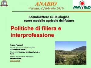 ANABIO Verona 4 febbraio 2016 Scommettere sul Biologico