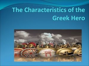 Characteristics of a greek hero