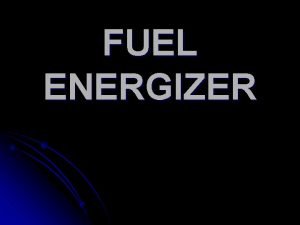 Fuel energizer