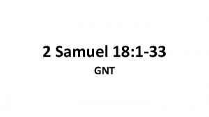 2 Samuel 18 1 33 GNT Absalom Is