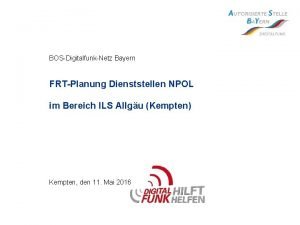 BOSDigitalfunkNetz Bayern FRTPlanung Dienststellen NPOL im Bereich ILS