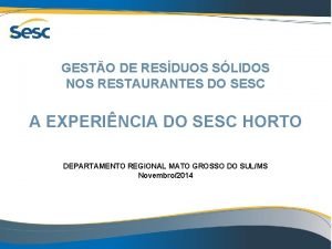 GESTO DE RESDUOS SLIDOS NOS RESTAURANTES DO SESC