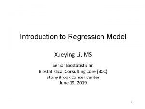 Introduction to Regression Model Xueying Li MS Senior