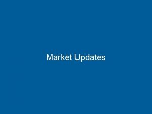 Financial Indicators Market Updates 1 Key Takeaways Continued