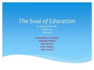 The soul of education