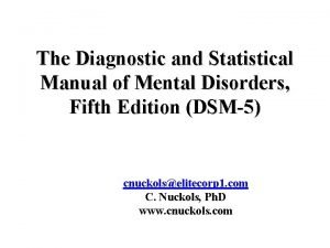 The Diagnostic and Statistical Manual of Mental Disorders