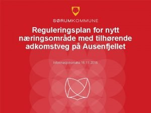 Reguleringsplan for nytt nringsomrde med tilhrende adkomstveg p