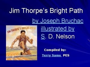 Jim Thorpes Bright Path by Joseph Bruchac illustrated