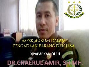 ASPEK HUKUM DALAM PENGADAAN BARANG DAN JASA DIPAPARKAN