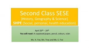 Second Class SESE History Geography Science SHPE Social
