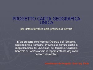 PROGETTO CARTA GEOGRAFICA UNICA per lintero territorio della