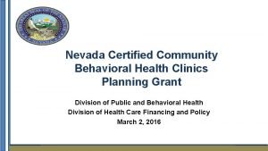 Nevada Certified Community Behavioral Health Clinics Planning Grant