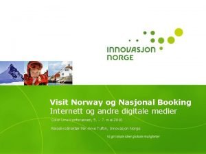 Visit Norway og Nasjonal Booking Internett og andre