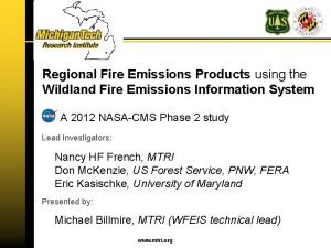 Regional Fire Emissions Products using the Wildland Fire