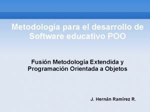 Metodologa para el desarrollo de Software educativo POO