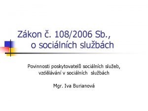 Zkon 1082006 Sb o socilnch slubch Povinnosti poskytovatel