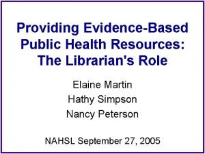 Providing EvidenceBased Public Health Resources The Librarians Role