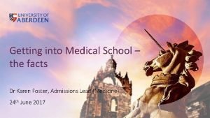 Getting into Medical School the facts Dr Karen