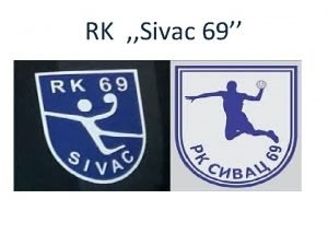 RK Sivac 69 Rukometni klub Sivac 69 Rukometni